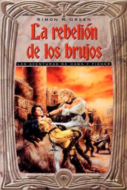 La Rebelión De Los Brujos – Simon R. Green