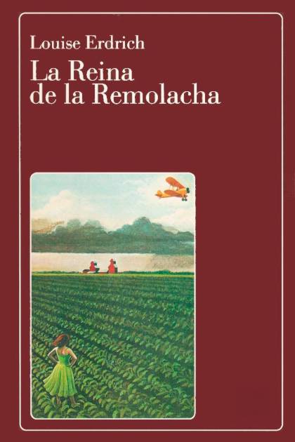 La Reina De La Remolacha – Louise Erdrich