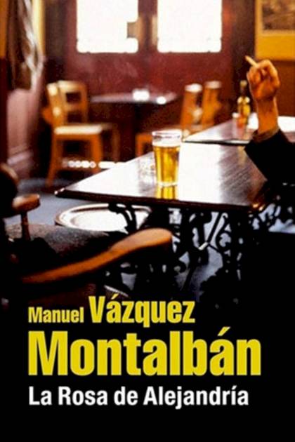 La Rosa De Alejandría – Manuel Vázquez Montalbán