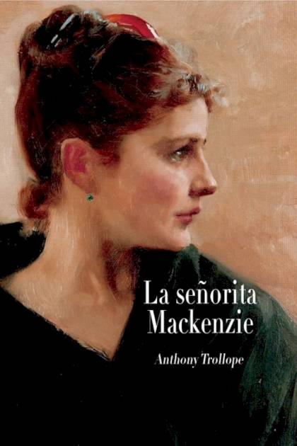 La Señorita Mackenzie – Anthony Trollope