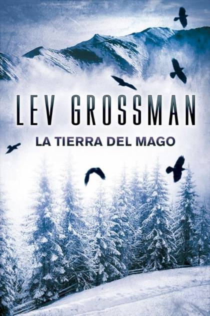 La Tierra Del Mago – Lev Grossman