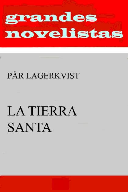 La Tierra Santa – Pär Lagerkvist