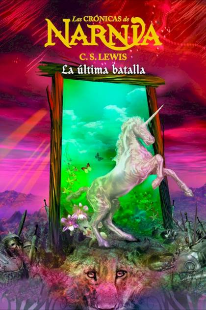 La última Batalla – C. S. Lewis