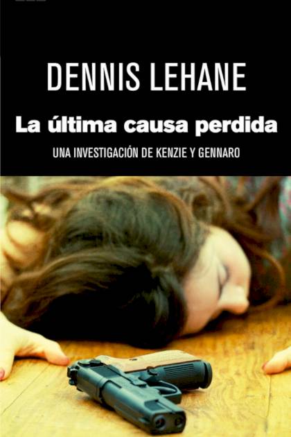 La última Causa Perdida – Dennis Lehane