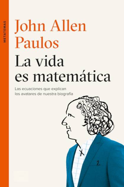 La Vida Es Matemática – John Allen Paulos