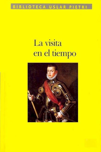 La Visita En El Tiempo – Arturo Uslar Pietri