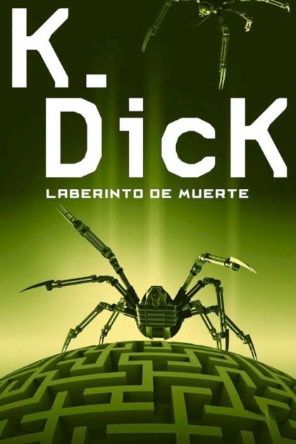 Laberinto De Muerte – Philip K. Dick