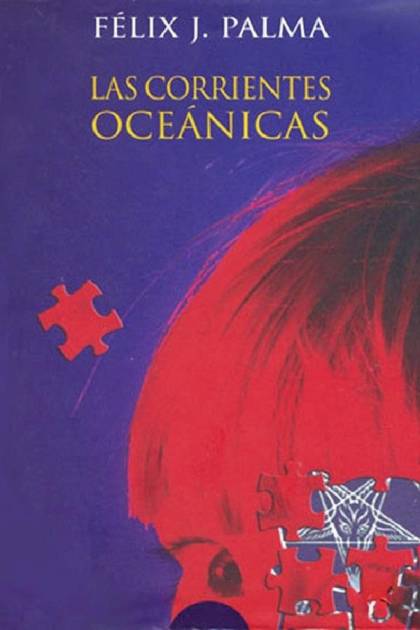 Las Corrientes Oceánicas – Félix J. Palma