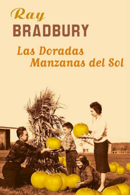 Las Doradas Manzanas Del Sol – Ray Bradbury