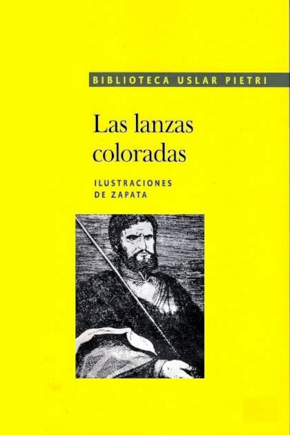 Las Lanzas Coloradas – Arturo Uslar Pietri