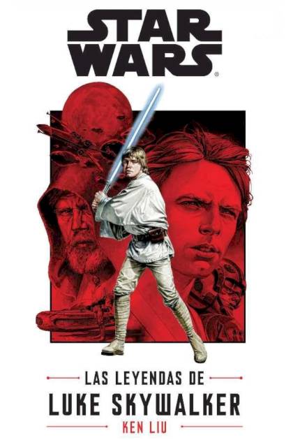 Las Leyendas De Luke Skywalker – Ken Liu