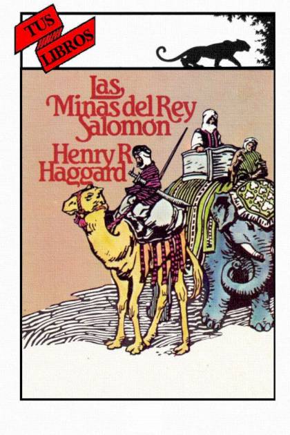 Las Minas Del Rey Salomón (ilustrado) – Henry Rider Haggard