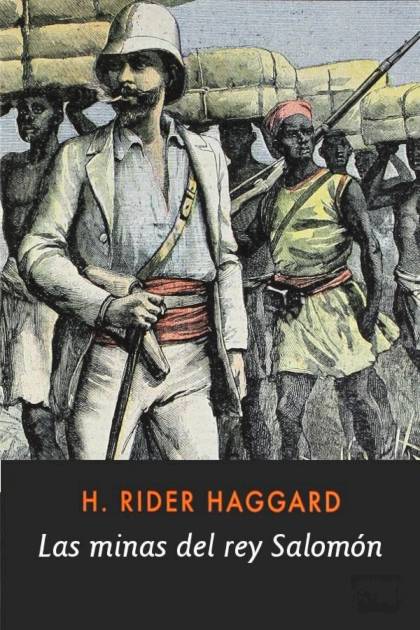 Las Minas Del Rey Salomón [t. Flora Casas] – Henry Rider Haggard