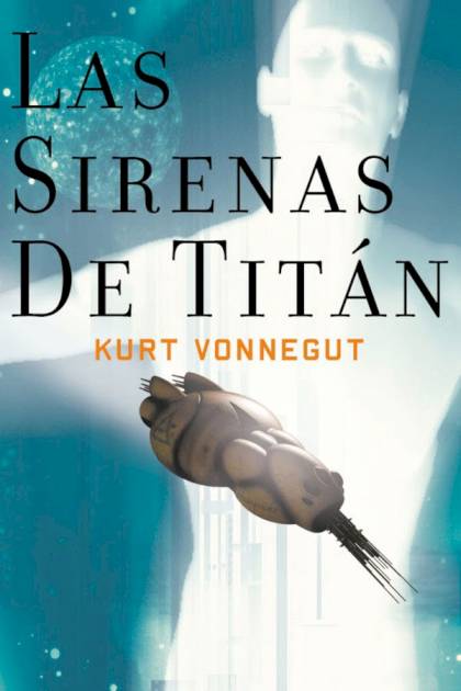 Las Sirenas De Titán – Kurt Vonnegut