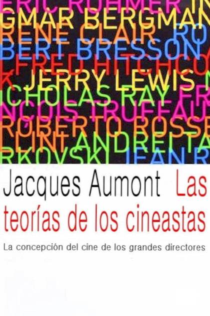 Las Teorías De Los Cineastas – Jacques Aumont