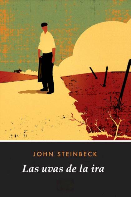 Las Uvas De La Ira – John Steinbeck