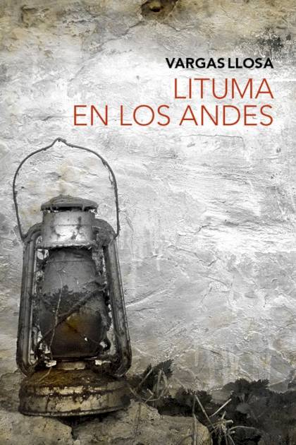 Lituma En Los Andes – Mario Vargas Llosa