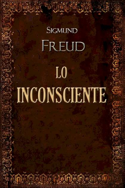 Lo Inconsciente – Sigmund Freud