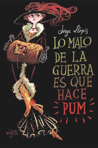 Lo Malo De La Guerra Es Que Hace ¡pum! – Jorge Llopis