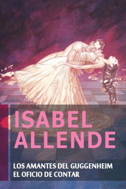 Los Amantes Del Guggenheim. El Oficio De Contar – Isabel Allende