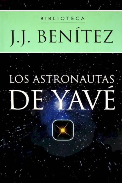 Los Astronautas De Yavé – J. J. Benítez