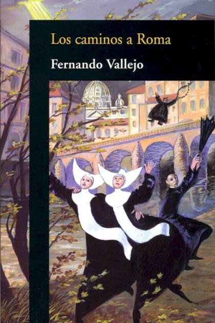 Los Caminos A Roma – Fernando Vallejo