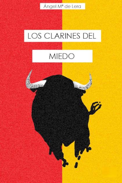 Los Clarines Del Miedo – Ángel María De Lera