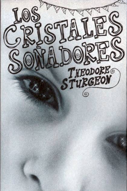 Los Cristales Soñadores – Theodore Sturgeon