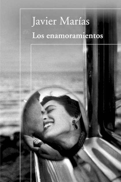 Los Enamoramientos – Javier Marías