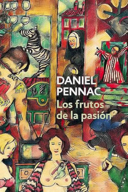 Los Frutos De La Pasión – Daniel Pennac