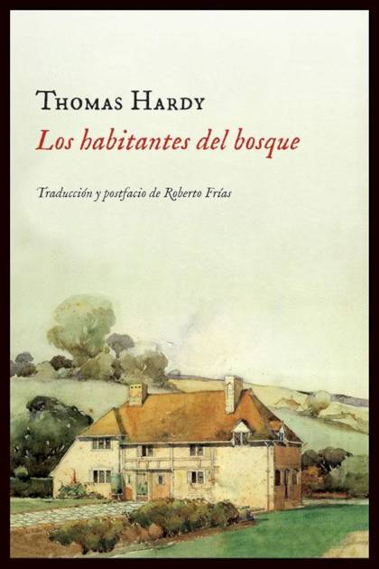 Los Habitantes Del Bosque – Thomas Hardy