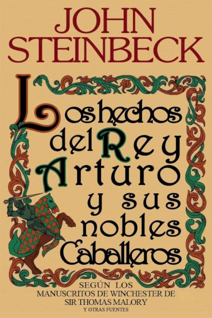 Los Hechos Del Rey Arturo Y Sus Nobles Caballeros – John Steinbeck