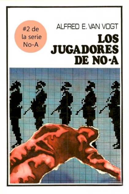 Los Jugadores De No-a – A. E. Van Vogt