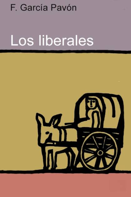 Los Liberales – Francisco García Pavón