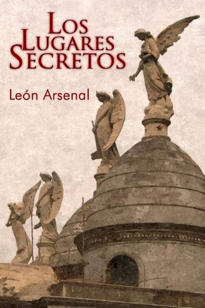 Los Lugares Secretos – León Arsenal