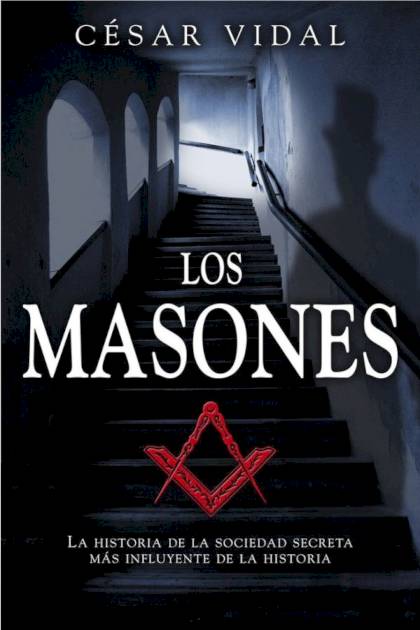 Los Masones – César Vidal