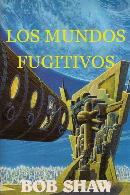 Los Mundos Fugitivos – Bob Shaw