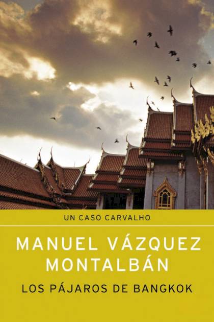 Los Pájaros De Bangkok – Manuel Vázquez Montalbán