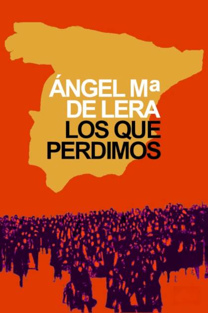 Los Que Perdimos – Ángel María De Lera