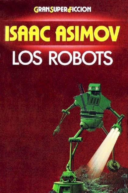 Los Robots – Isaac Asimov