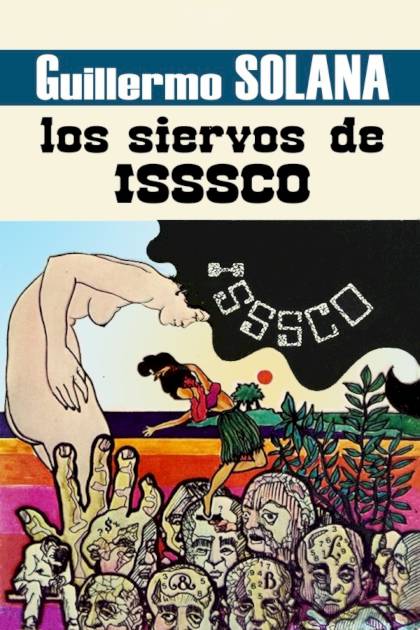 Los Siervos De Isssco – Guillermo Solana Alonso