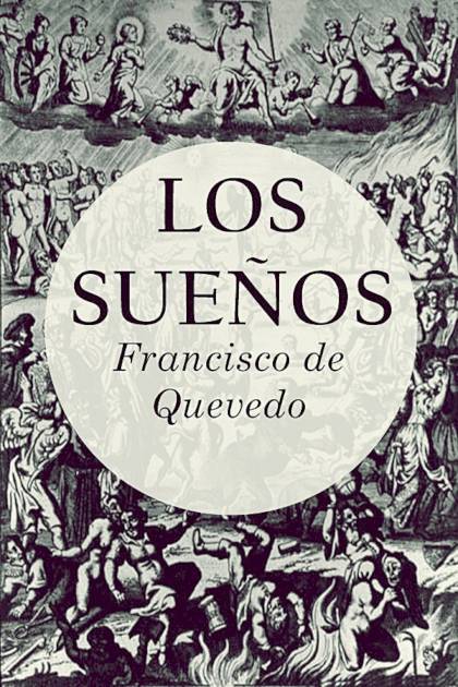 Los Sueños – Francisco De Quevedo