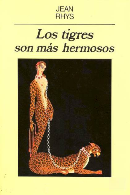 Los Tigres Son Más Hermosos – Jean Rhys