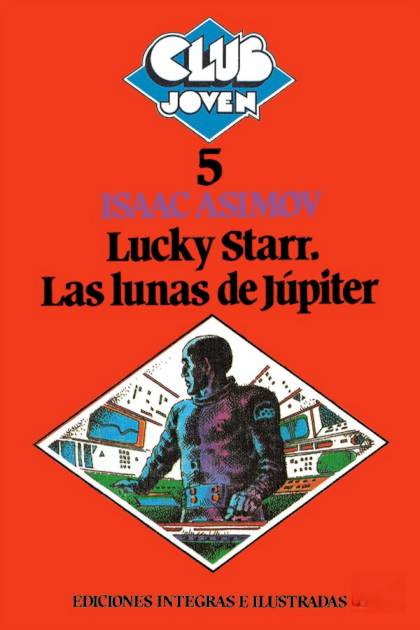 Lucky Starr. Las Lunas De Júpiter (ilustrado) – Isaac Asimov