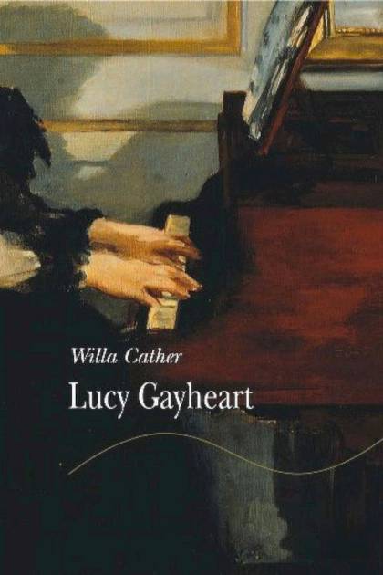 Lucy Gayheart – Willa Cather