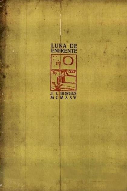 Luna De Enfrente – Jorge Luis Borges