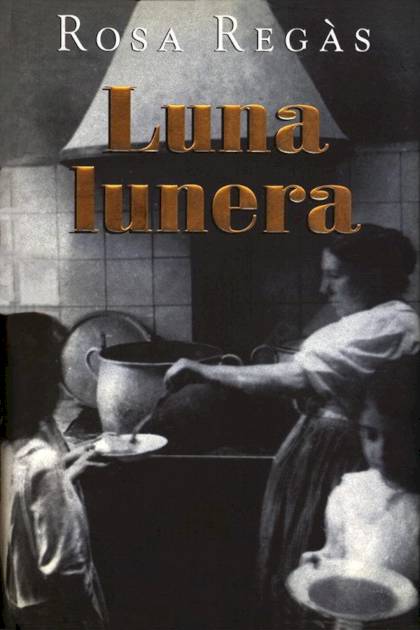 Luna Lunera – Rosa Regàs