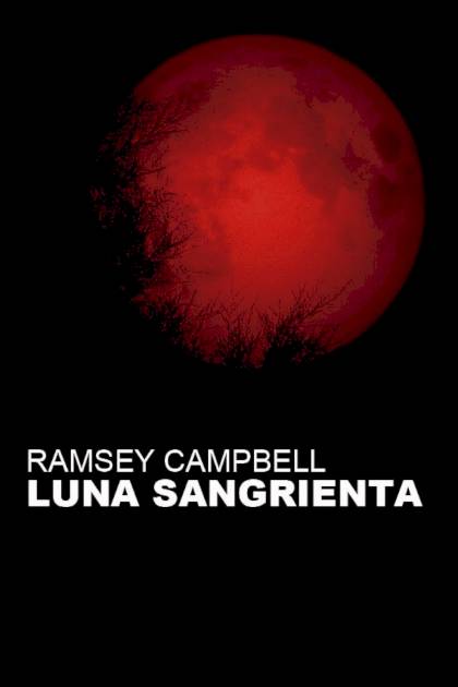 Luna Sangrienta – Ramsey Campbell