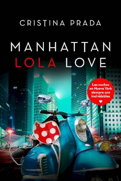 Manhattan Lola Love – Cristina Prada