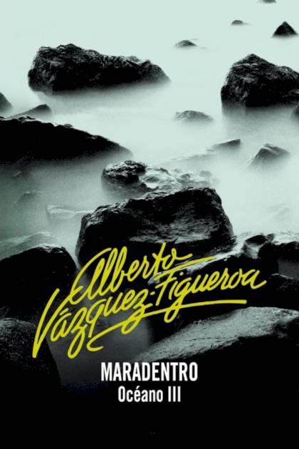 Maradentro – Alberto Vázquez-figueroa